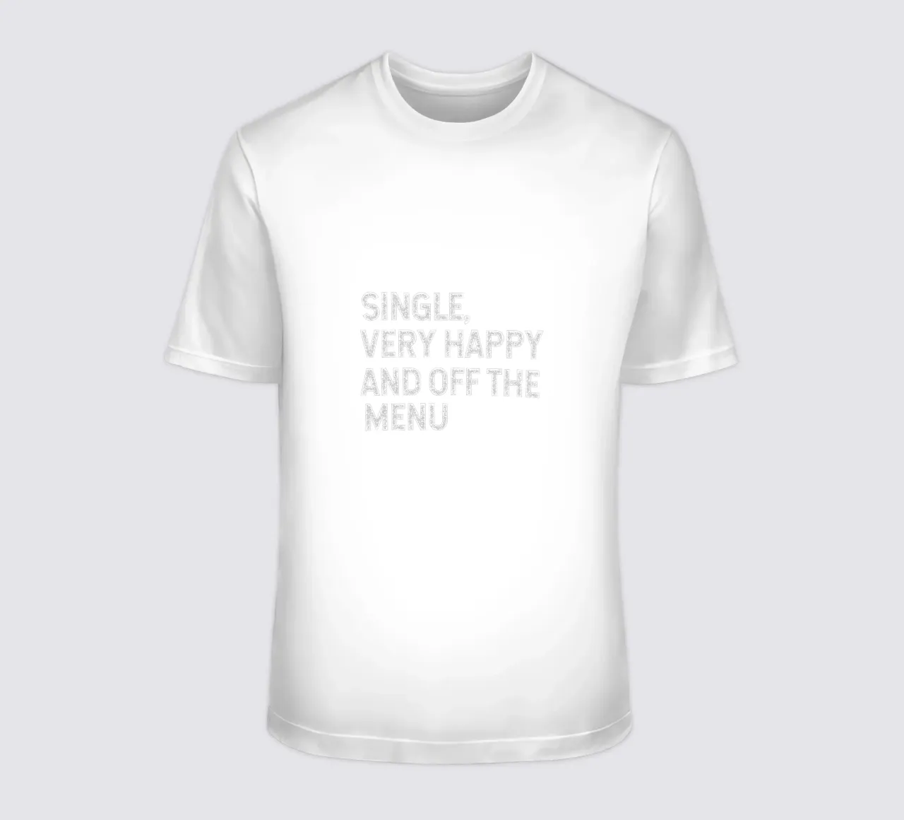 Single very happy and off the menu t-shirt da happieeagle