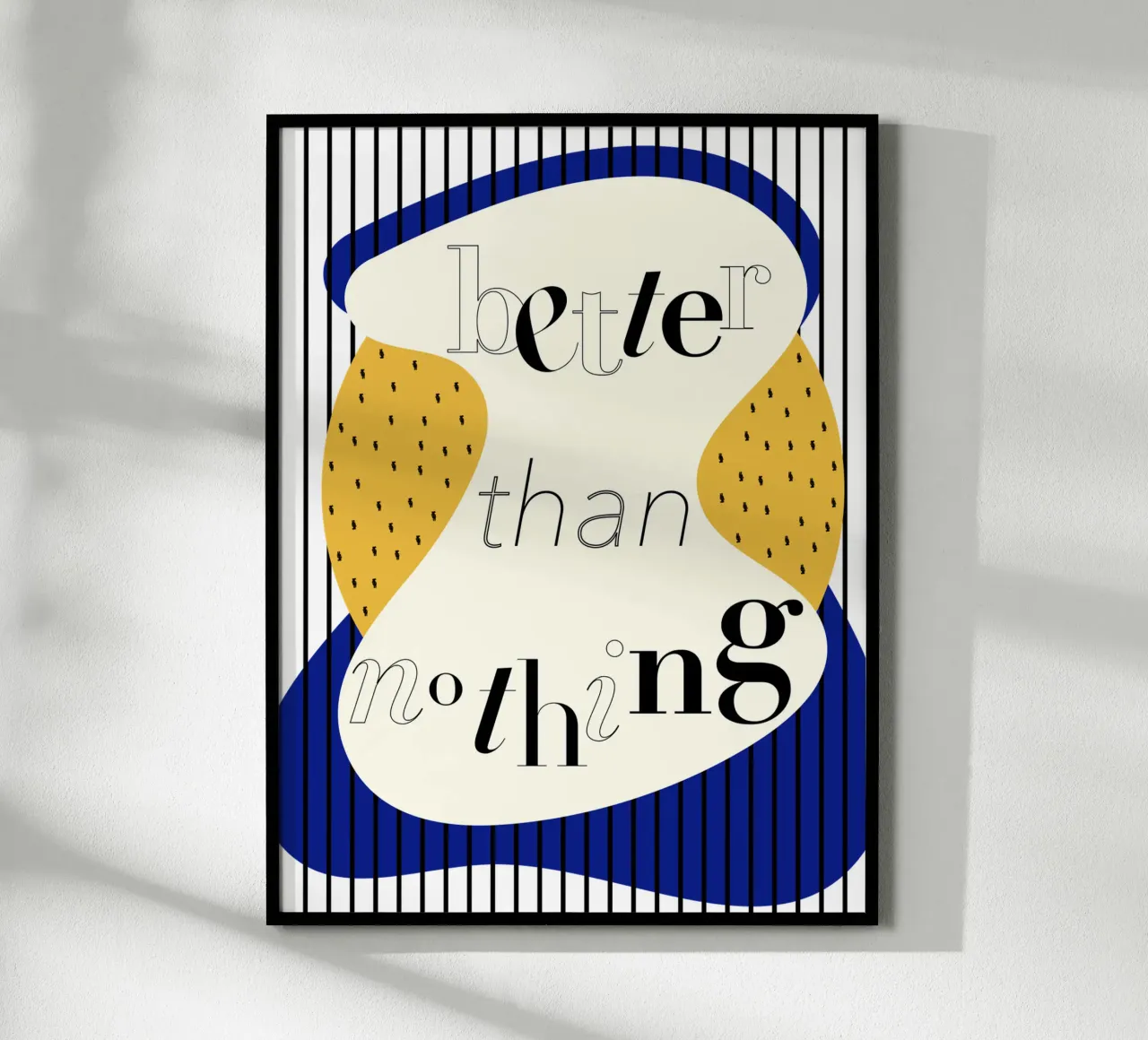 better than nothing poster da natural neutral