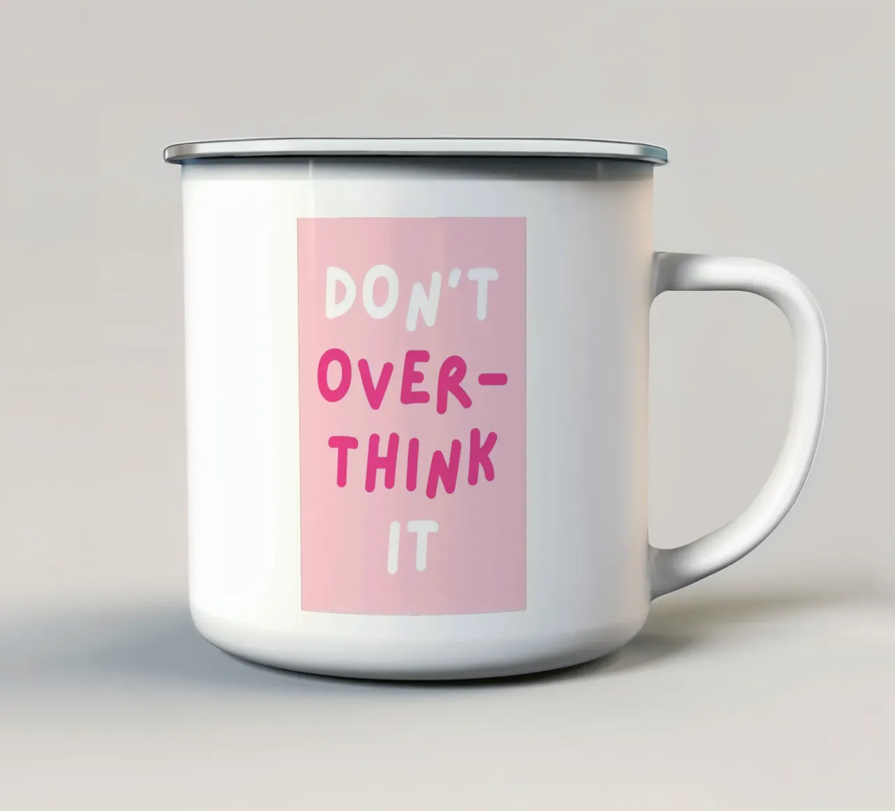 Don't Overthink It Quote, Girly Pink Preppy enamel mug by pdigitalprints