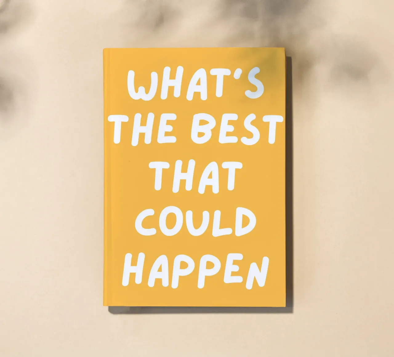 What's the best that could happen quote,Affirmation notebook by pdigitalprints