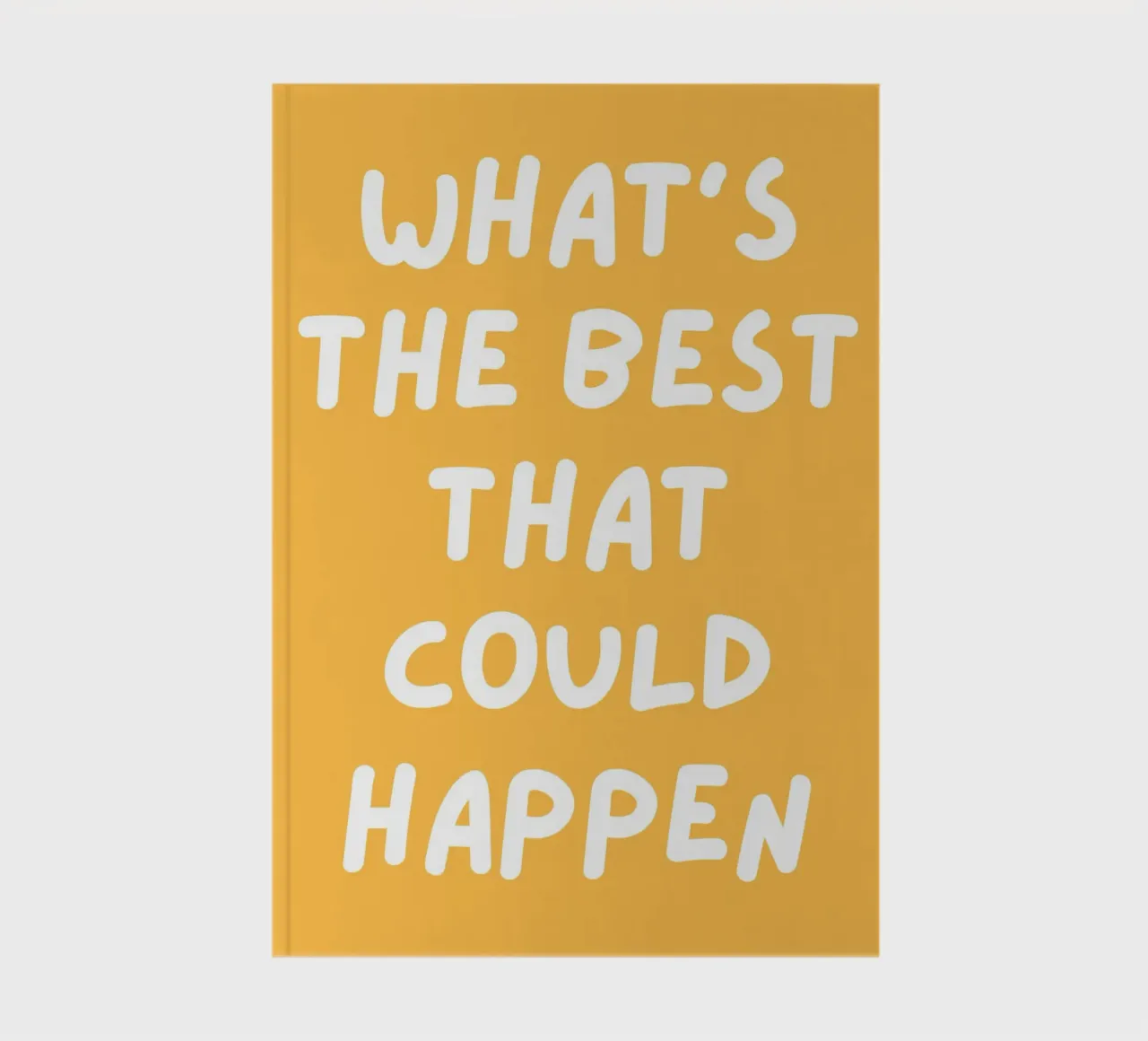 What's the best that could happen quote,Affirmation notebook by pdigitalprints