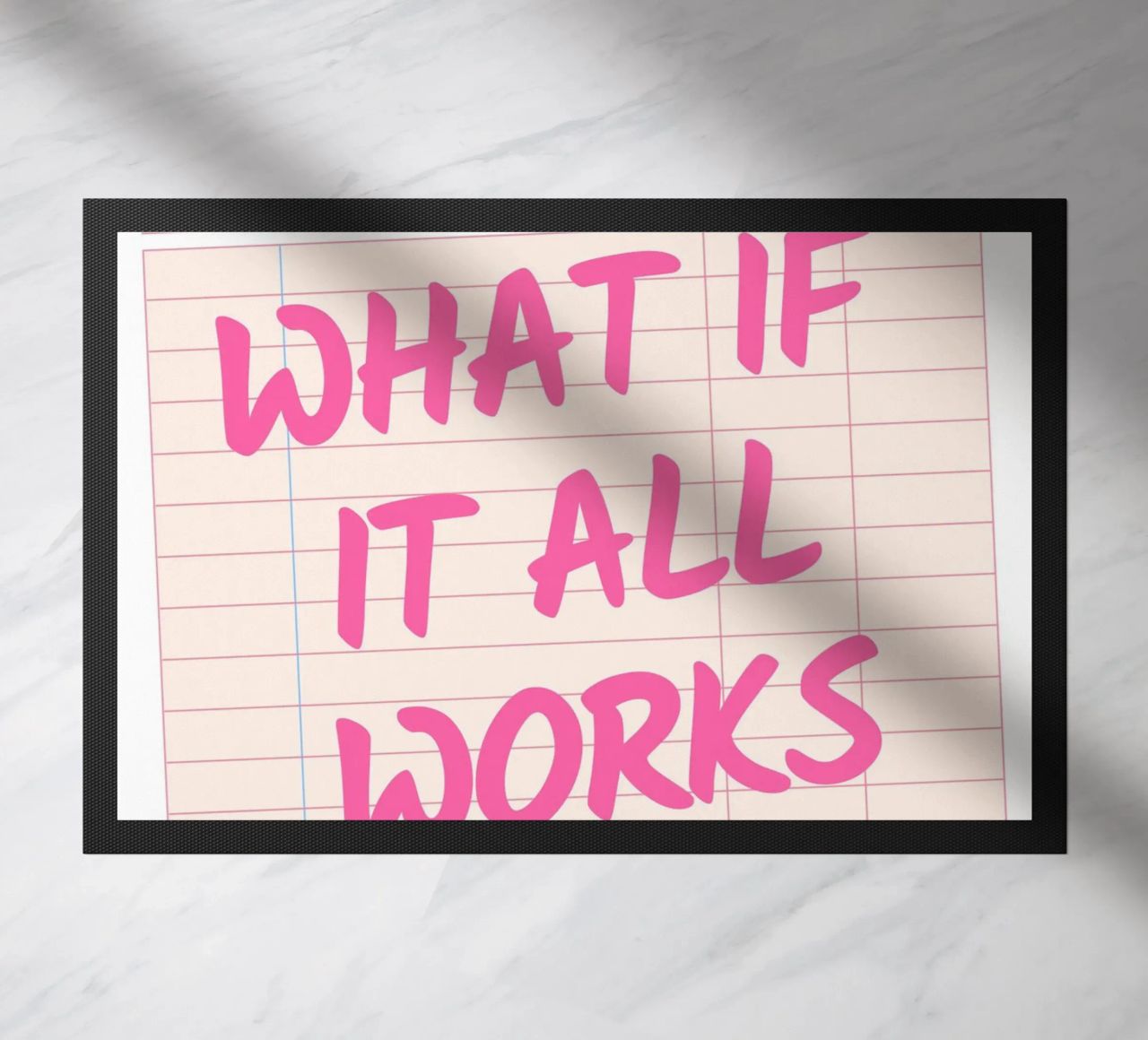 Guest Check,What If It All Works Out, Trendy Typography doormat by pdigitalprints