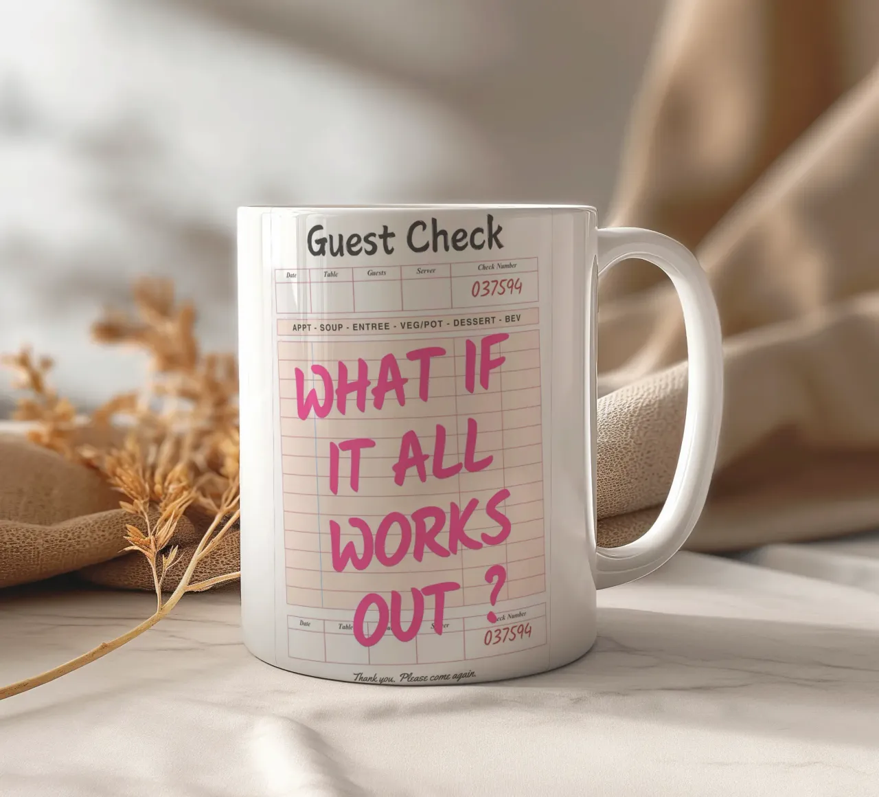 Guest Check,What If It All Works Out, Trendy Typography ceramic mug by pdigitalprints
