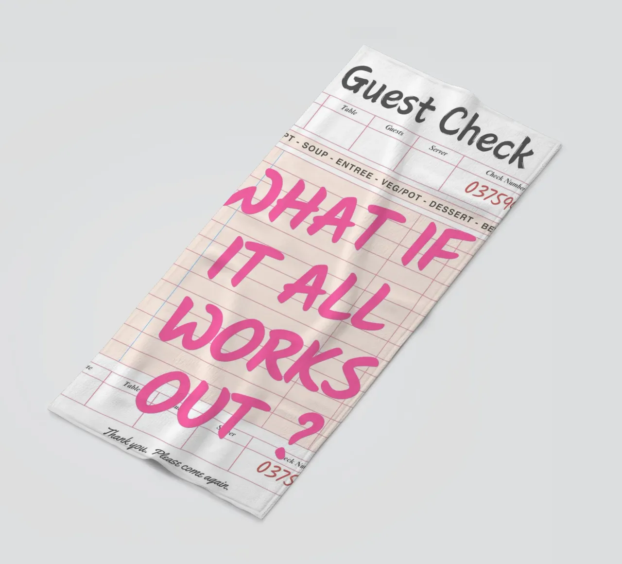 Guest Check,What If It All Works Out, Trendy Typography beach towel by pdigitalprints