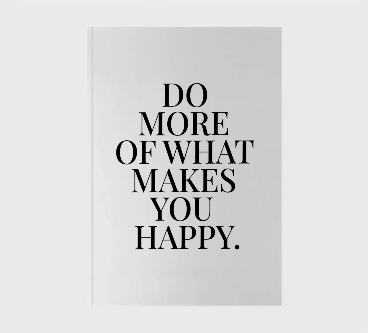 Do more of what makes you happy quote notebook by Paigaam Studio
