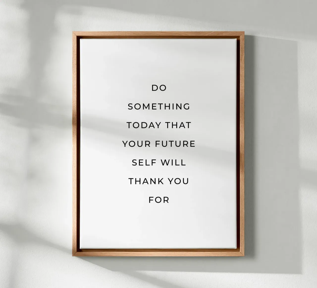 Do something today that your future self quote canvas by Paigaam Studio