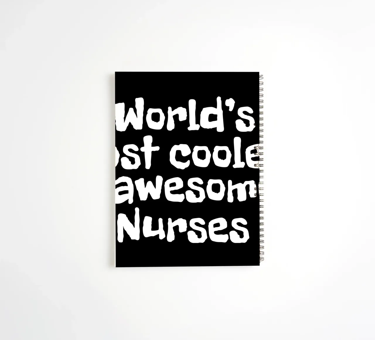 World's most coolest and awesome nurses spiral notebook by happieeagle