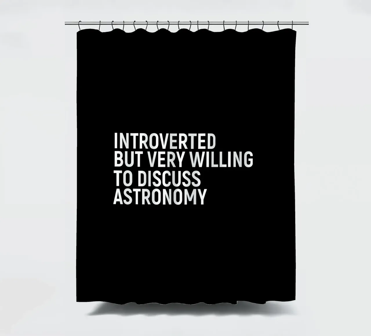 Introverted but very willing to discuss astronomy douchegordijn van happieeagle