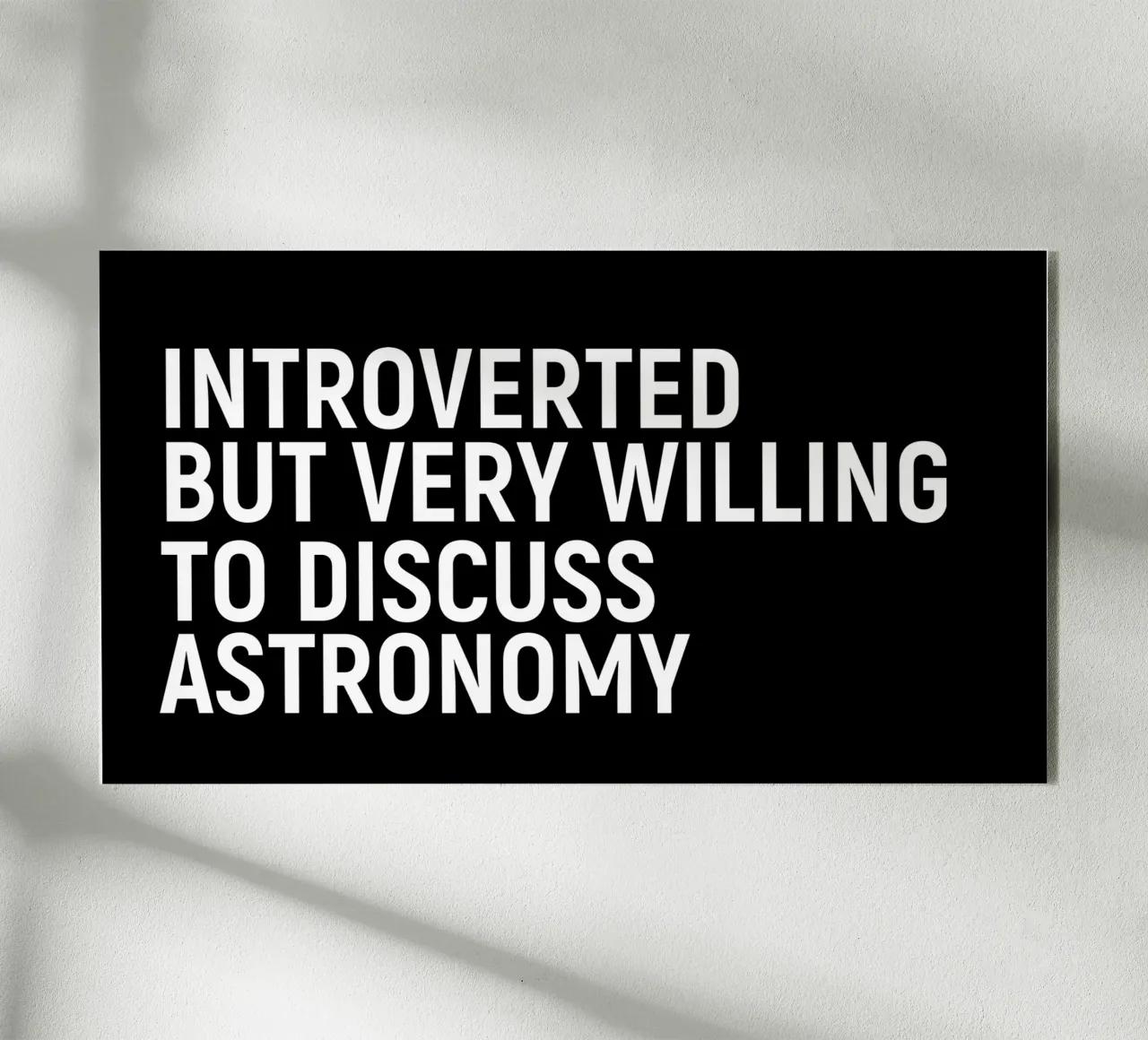 Introverted but very willing to discuss astronomy Acryl-Glas von happieeagle