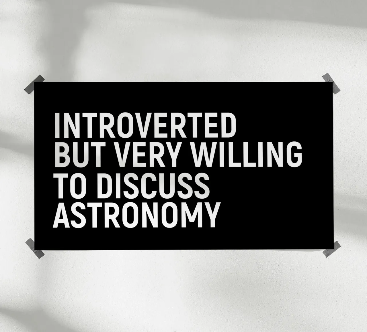 Introverted but very willing to discuss astronomy poster da happieeagle