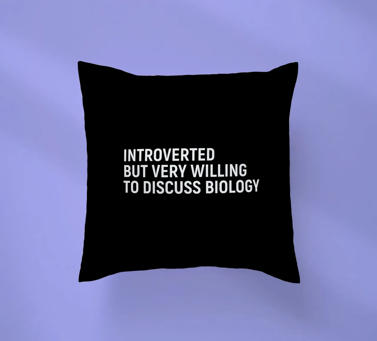 Introverted but very willing to discuss biology cojín de happieeagle