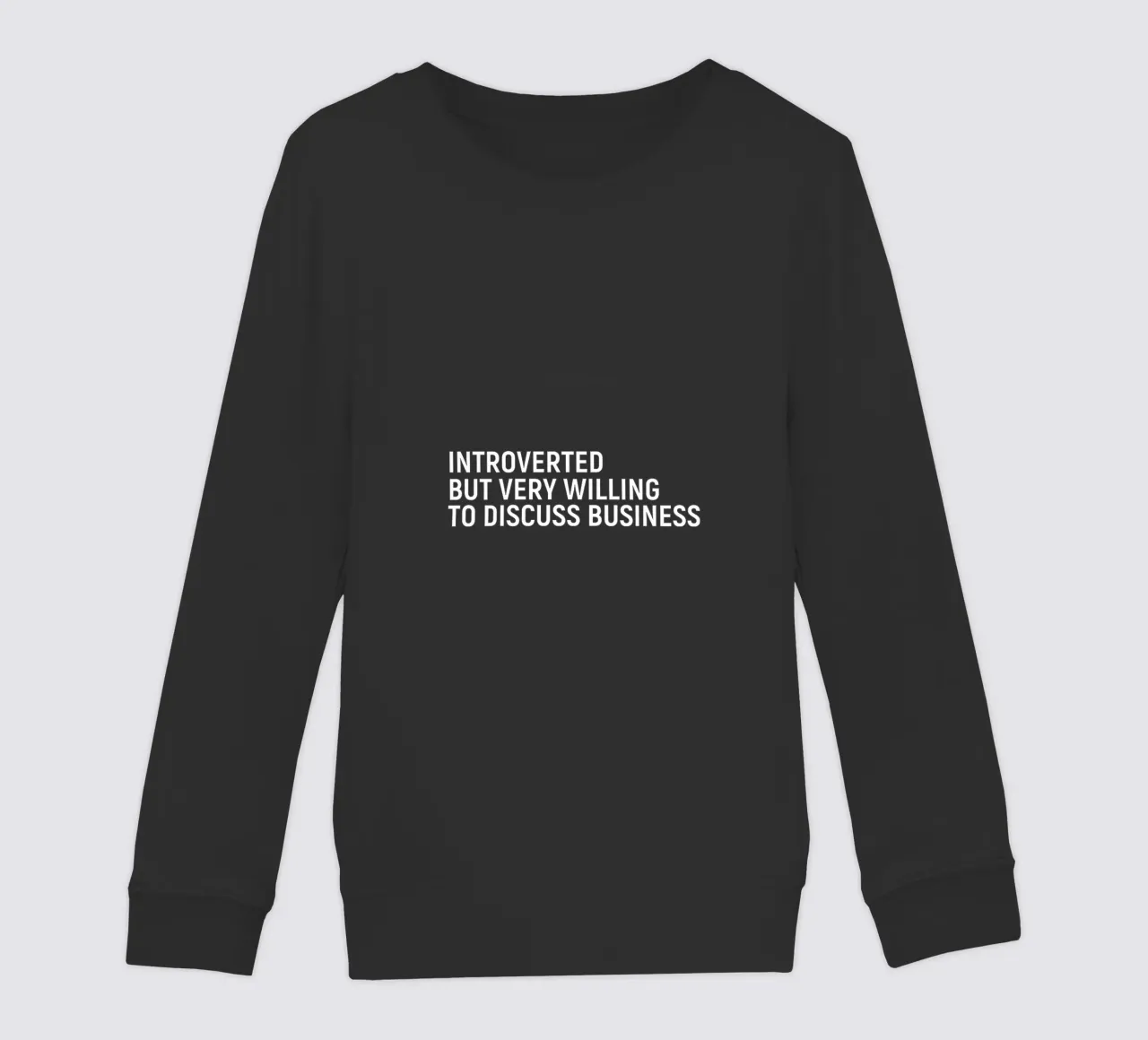 Introverted but very willing to discuss business felpa bambino da happieeagle