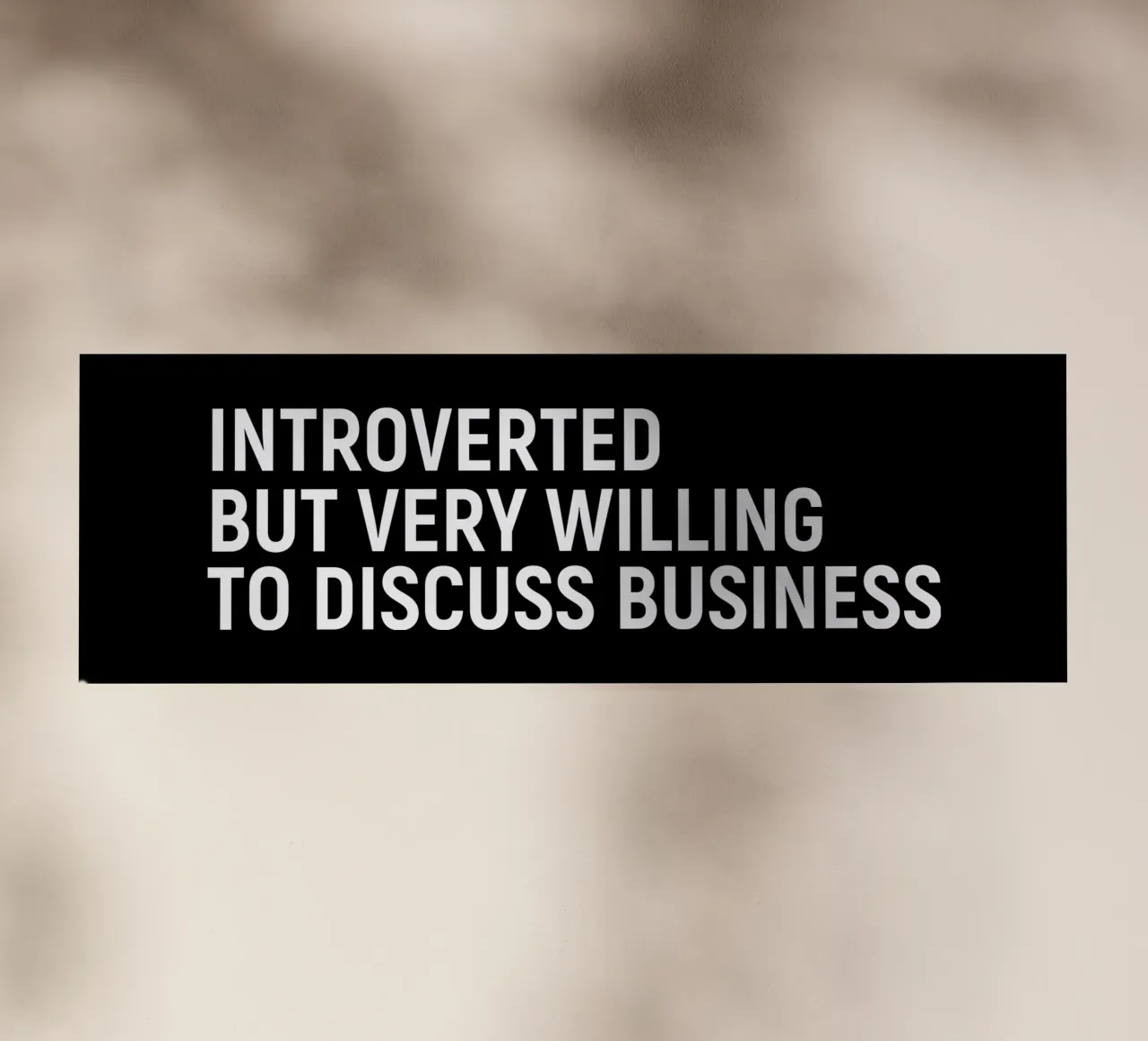 Introverted but very willing to discuss business backlit film by happieeagle