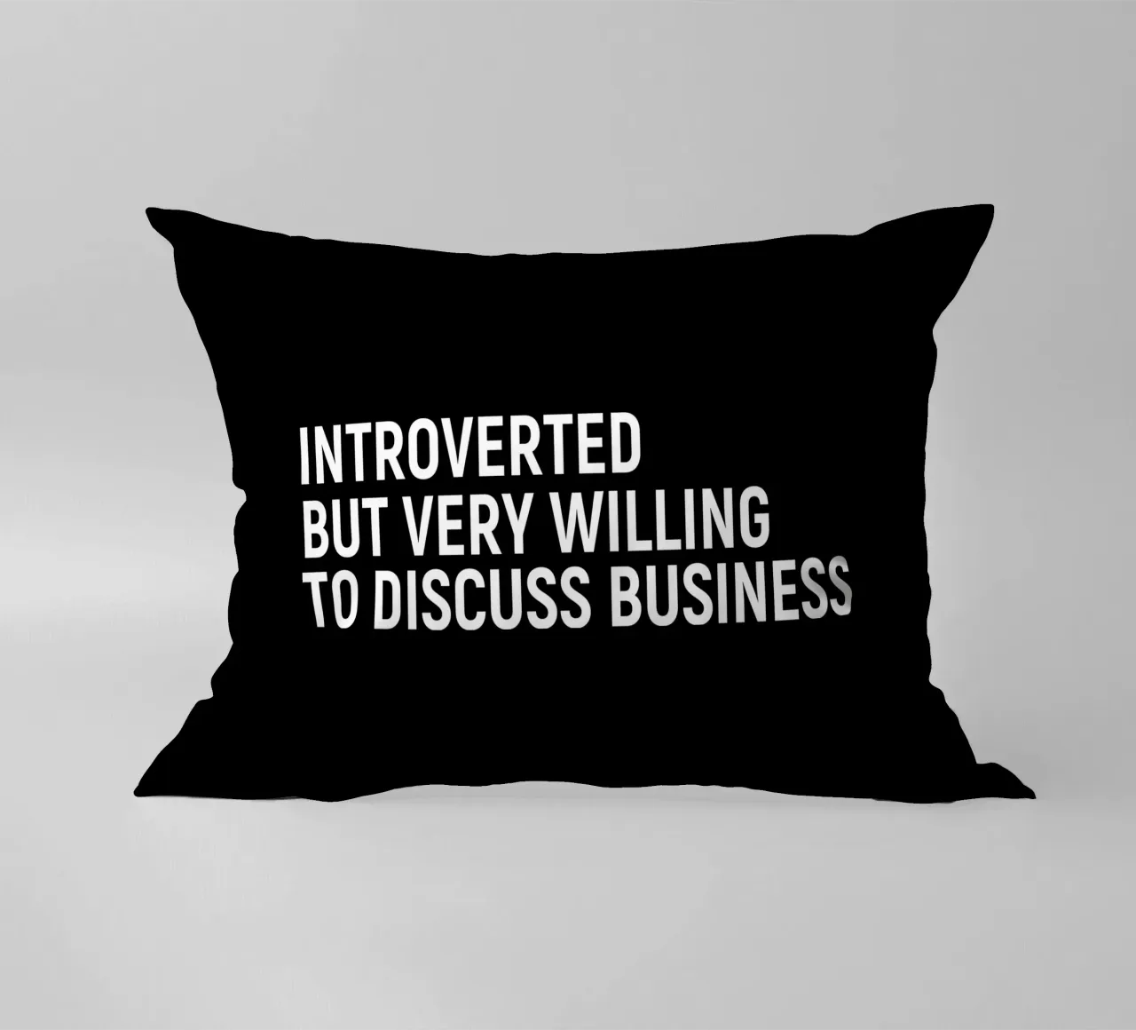 Introverted but very willing to discuss business Kissen von happieeagle