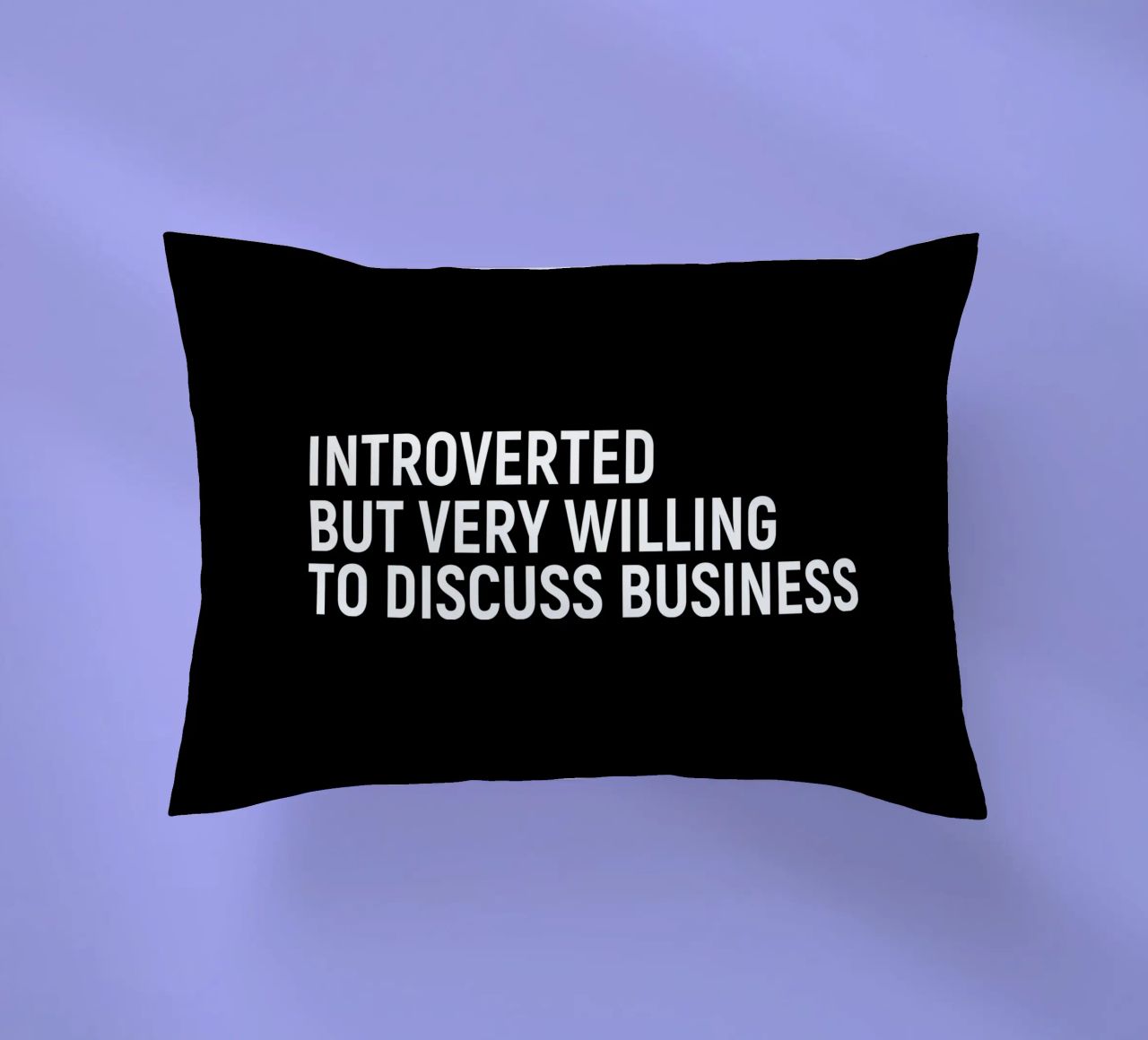Introverted but very willing to discuss business cuscino da happieeagle