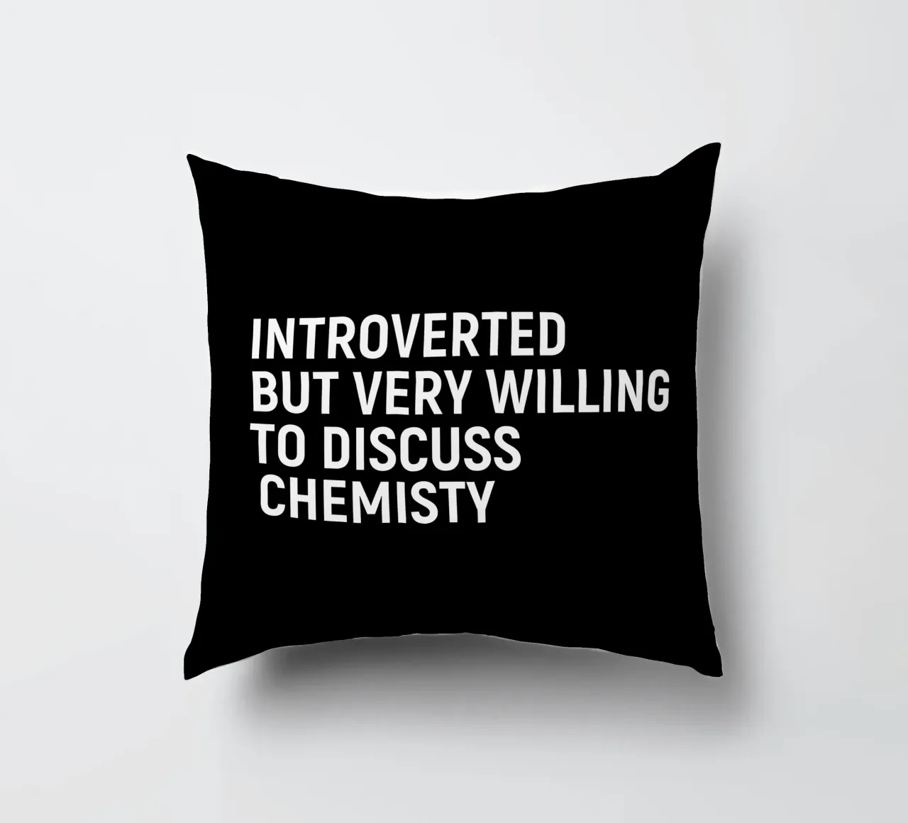 Introverted but very willing to discuss chemistry cuscino da happieeagle