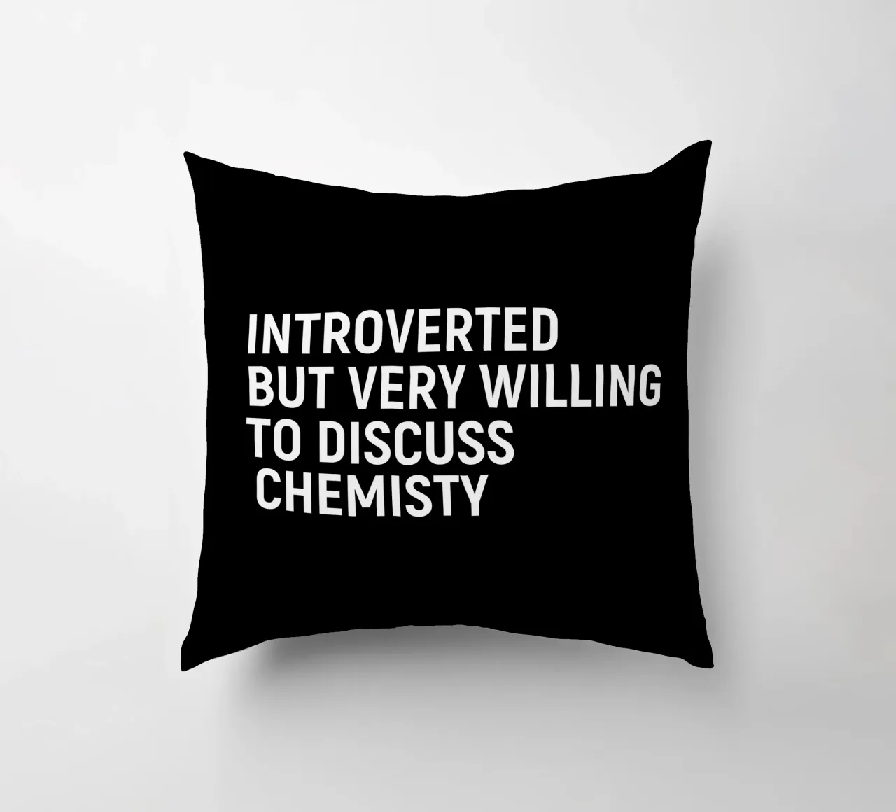 Introverted but very willing to discuss chemistry cuscino da happieeagle