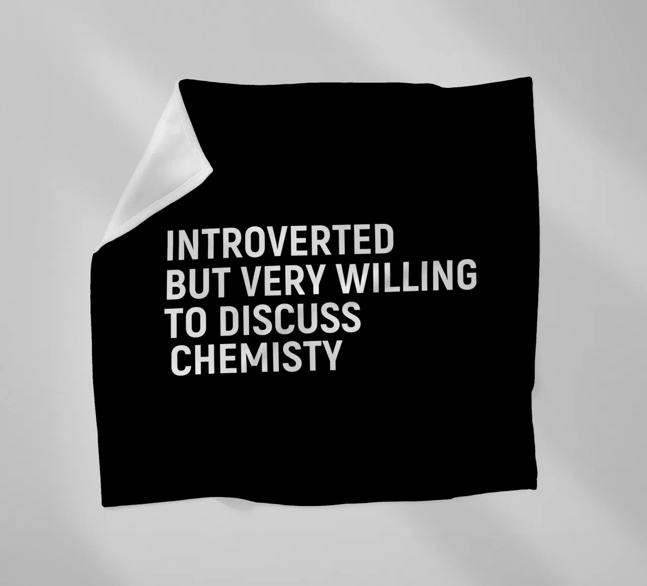 Introverted but very willing to discuss chemistry coperta in pile da happieeagle