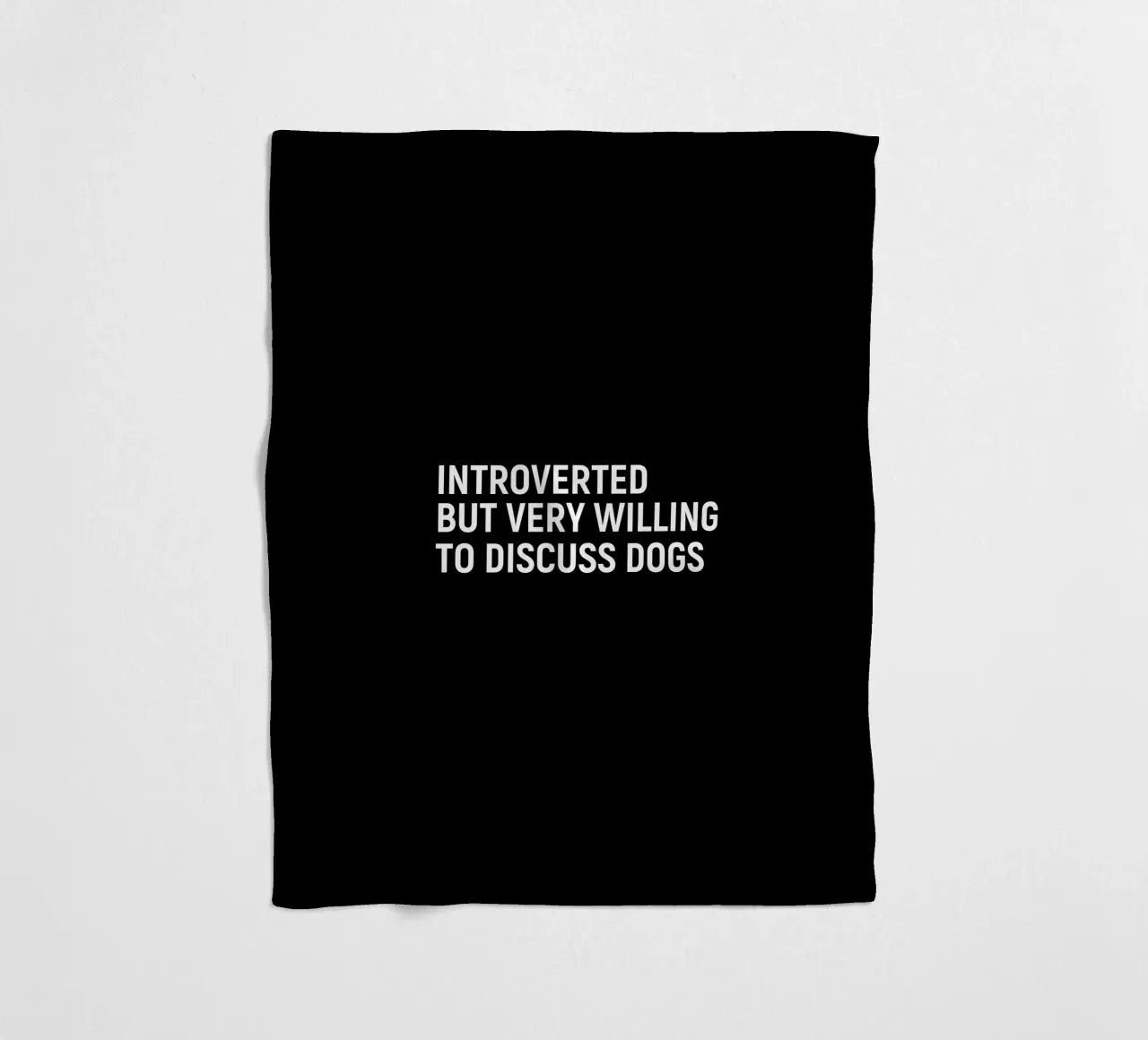 Introverted but very willing to discuss dogs coperta in pile da happieeagle