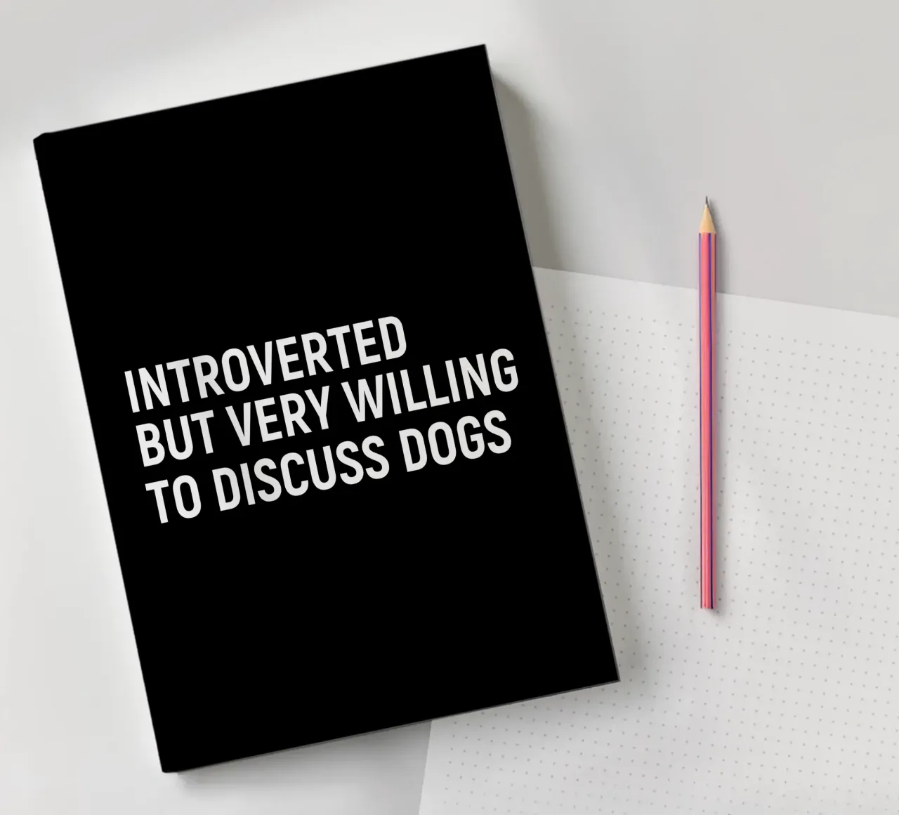 Introverted but very willing to discuss dogs notebook by happieeagle