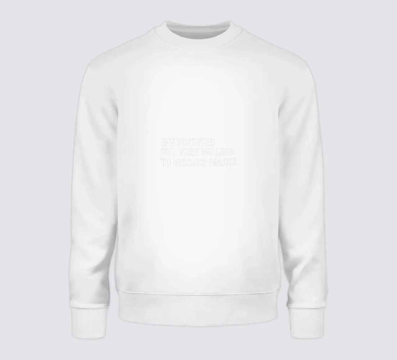 Introverted but very willing to discuss maths Sweatshirt von happieeagle