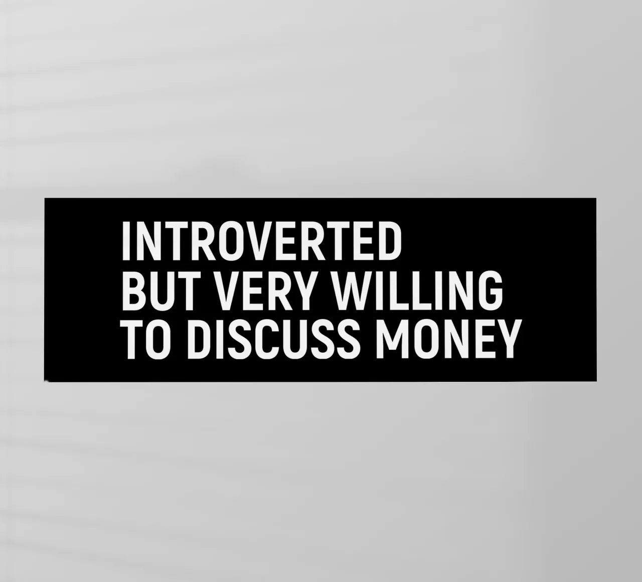 Introverted but very willing to discuss money lámina retroiluminada de happieeagle