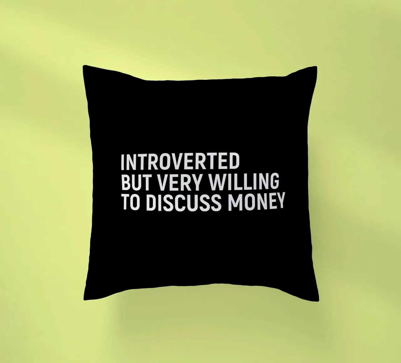 Introverted but very willing to discuss money cuscino da happieeagle