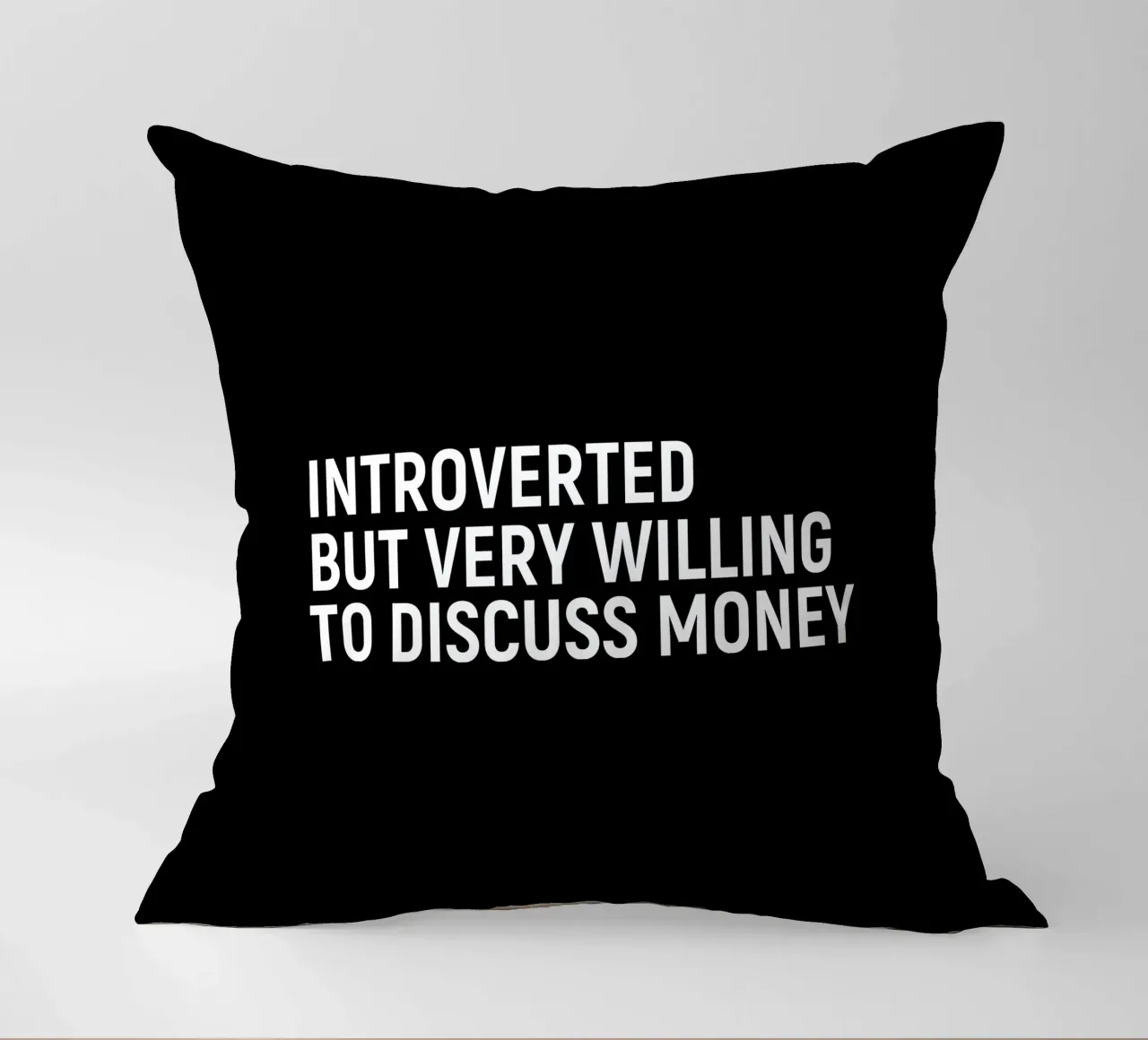 Introverted but very willing to discuss money decorative cushion by happieeagle
