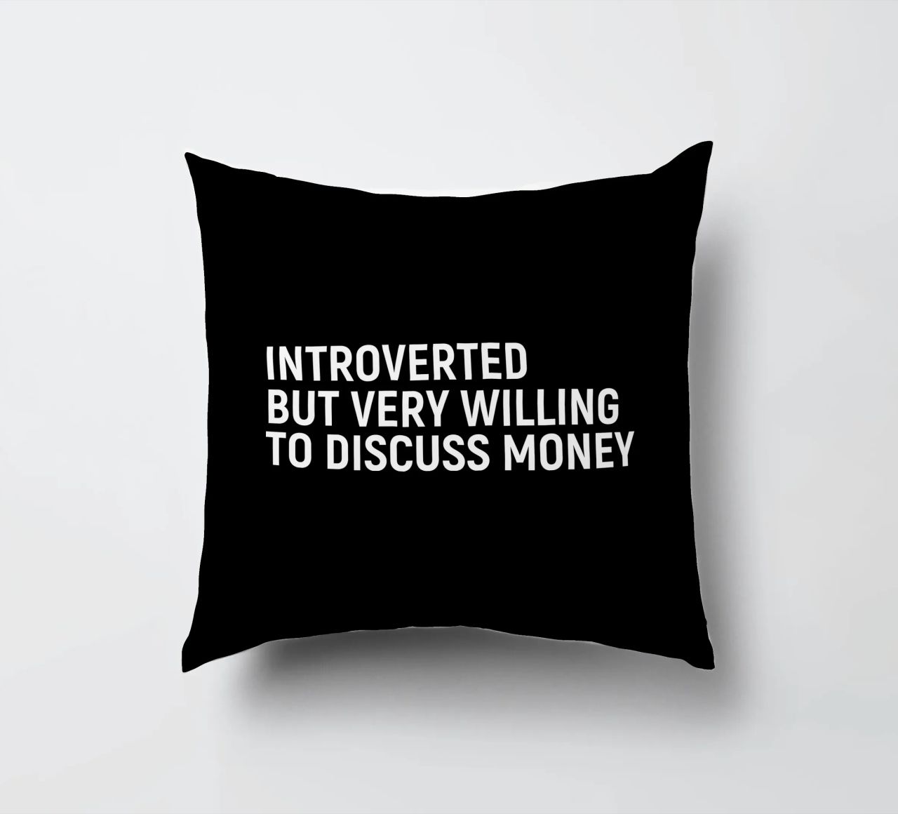 Introverted but very willing to discuss money cuscino da happieeagle