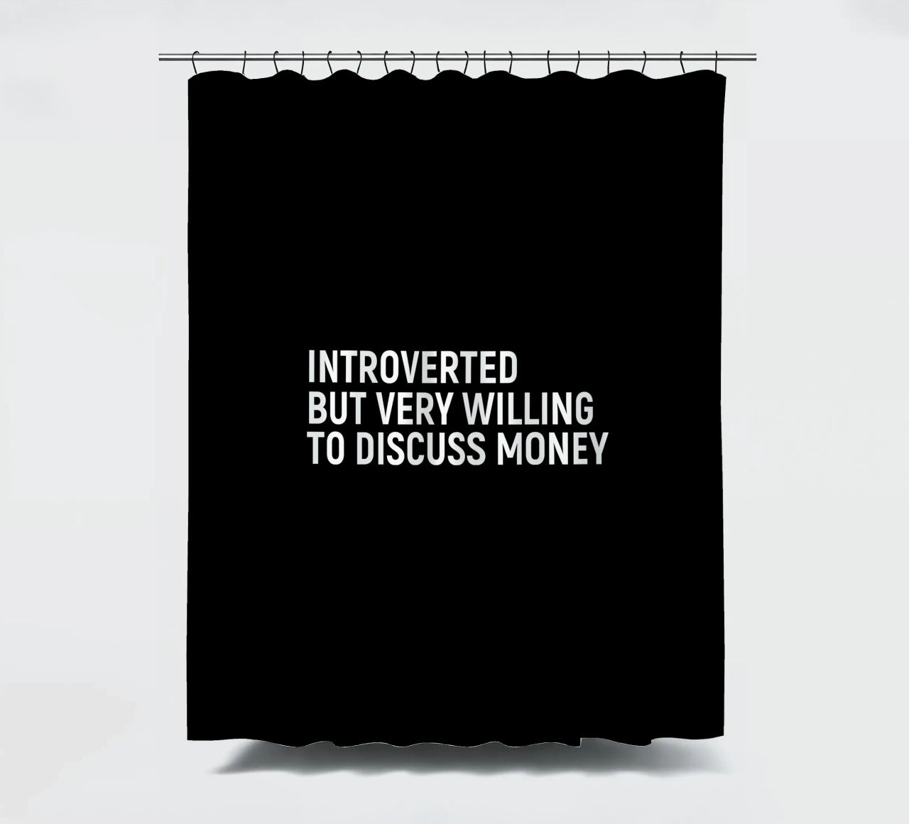 Introverted but very willing to discuss money tenda da doccia da happieeagle
