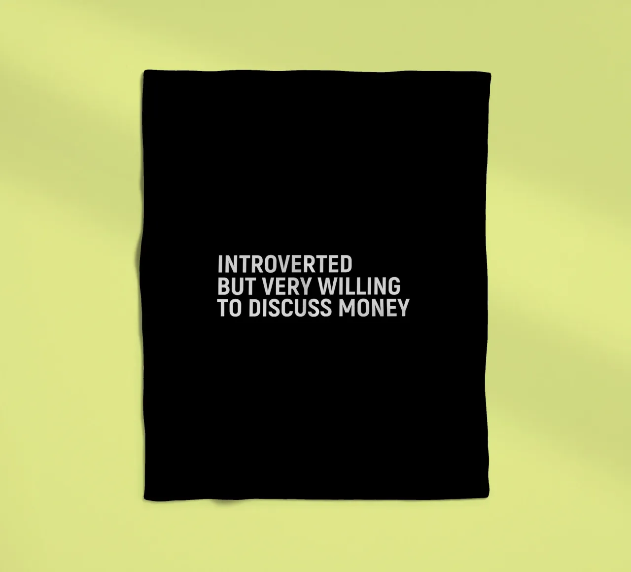 Introverted but very willing to discuss money coperta in pile da happieeagle