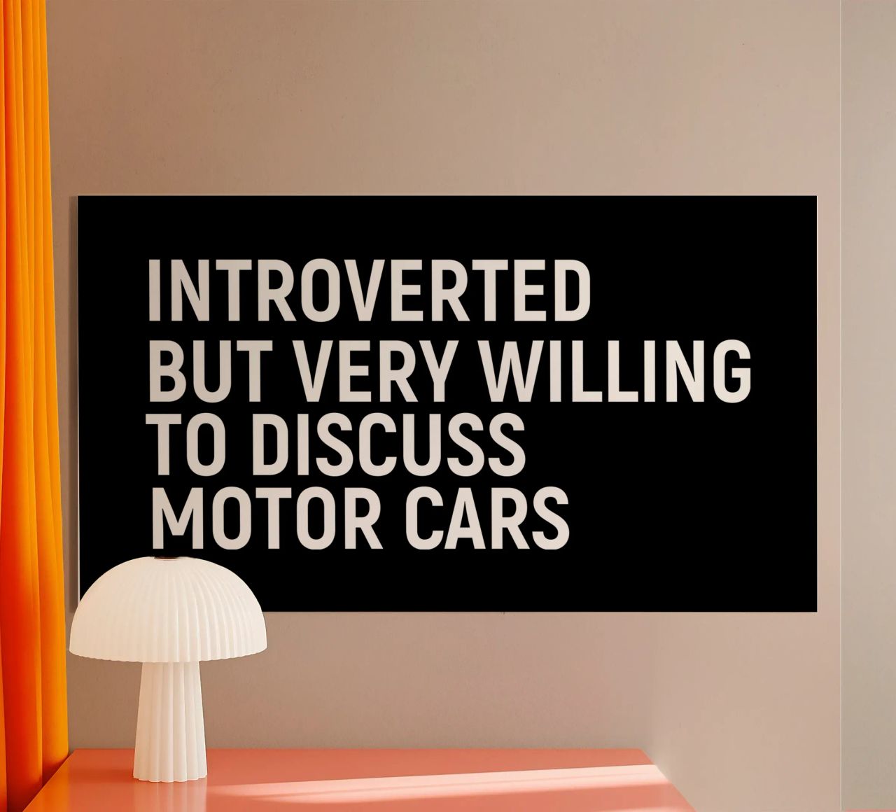Introverted but very willing to discuss motor cars plexiglass da happieeagle