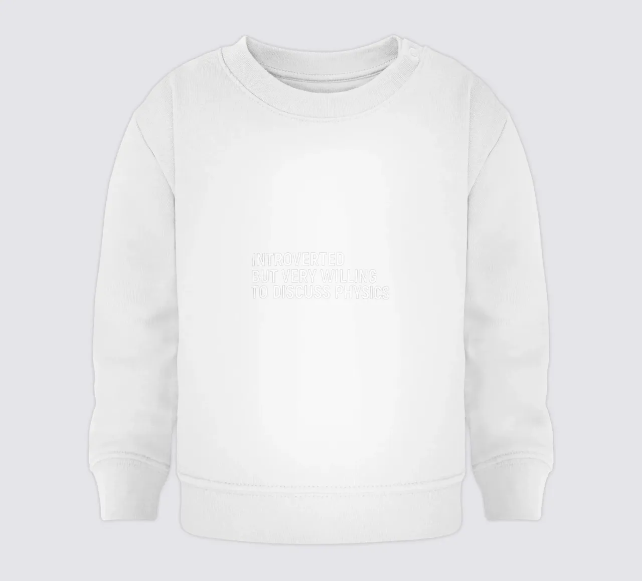 Introverted but very willing to discuss physics Baby Sweatshirt von happieeagle