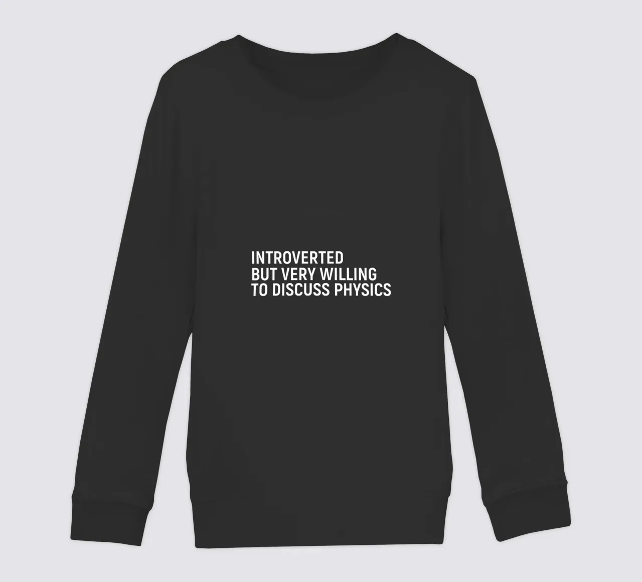 Introverted but very willing to discuss physics felpa bambino da happieeagle