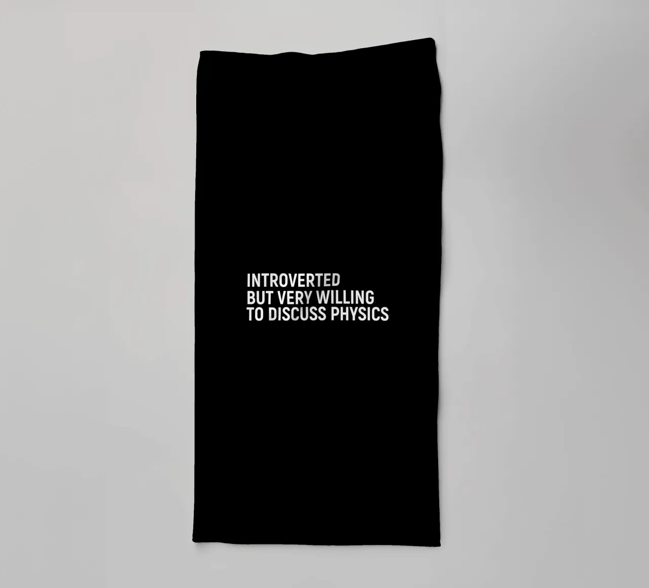 Introverted but very willing to discuss physics Handtuch von happieeagle