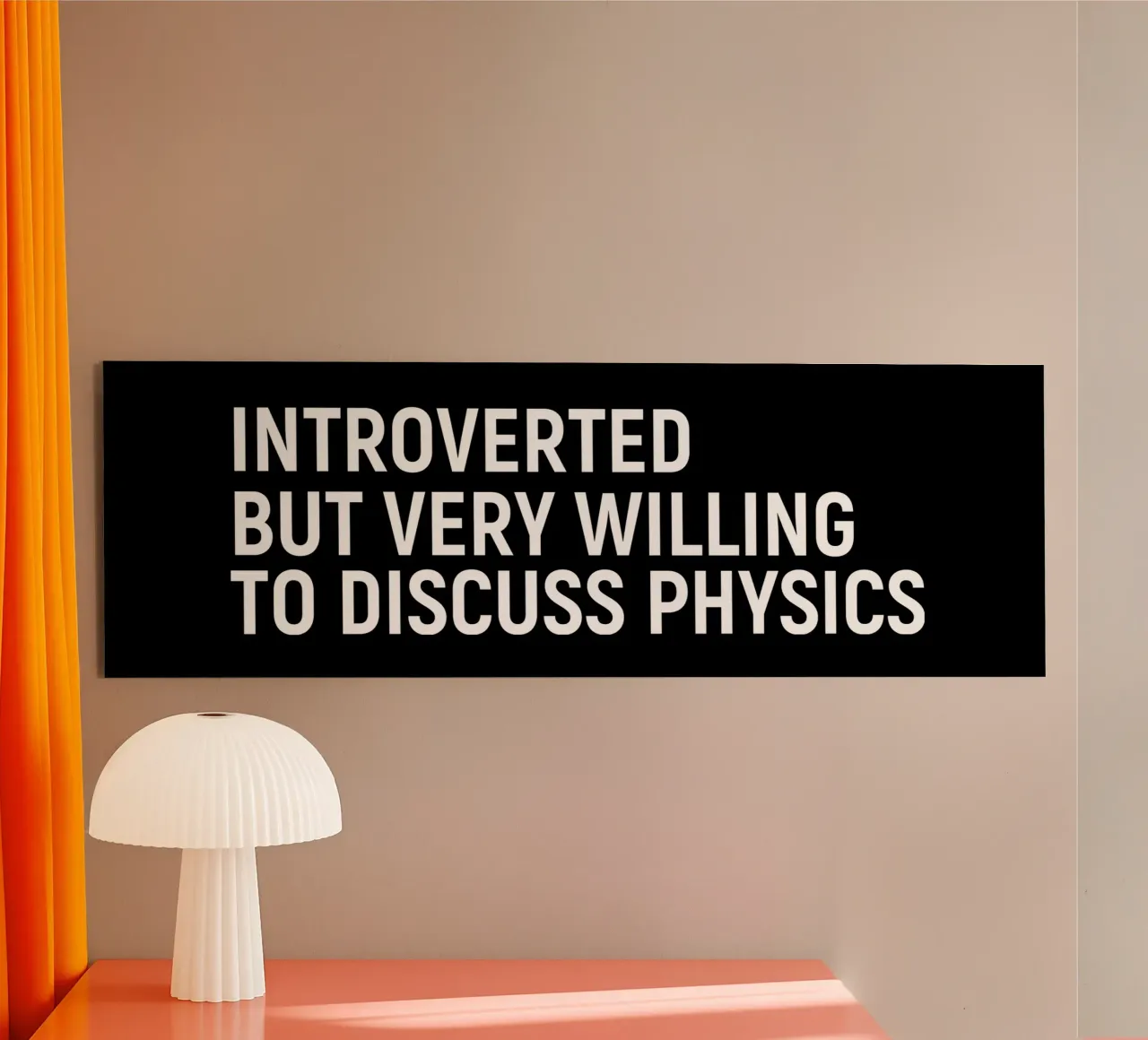 Introverted but very willing to discuss physics acrylic glass by happieeagle