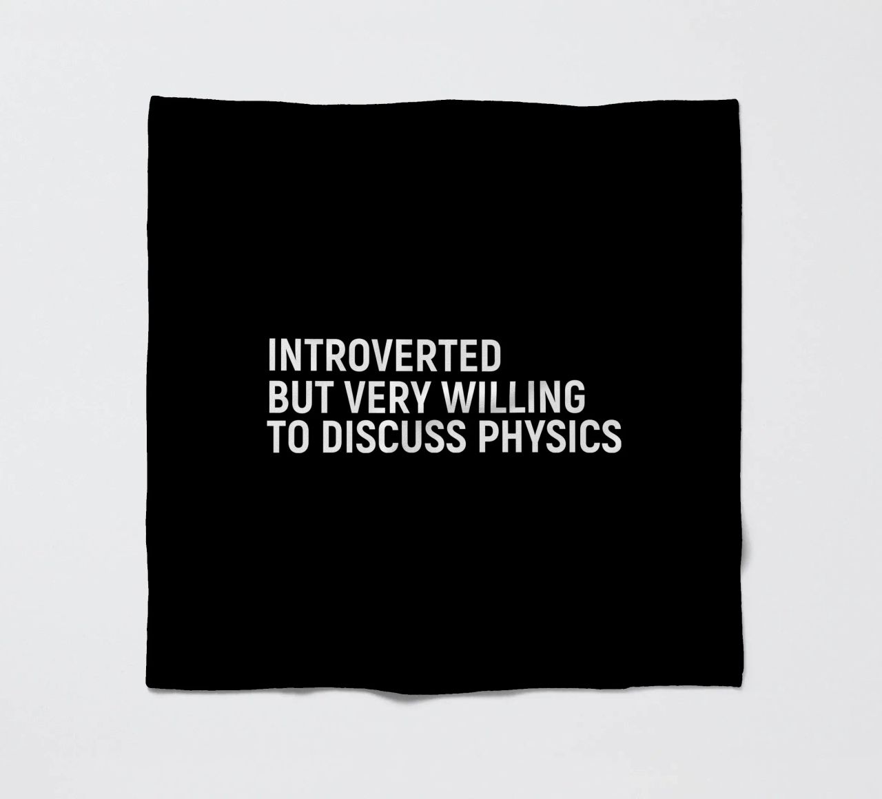 Introverted but very willing to discuss physics coperta in pile da happieeagle