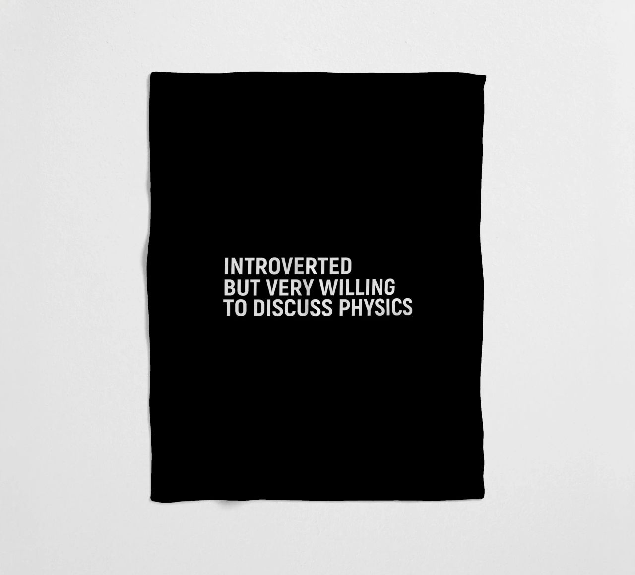 Introverted but very willing to discuss physics coperta in pile da happieeagle