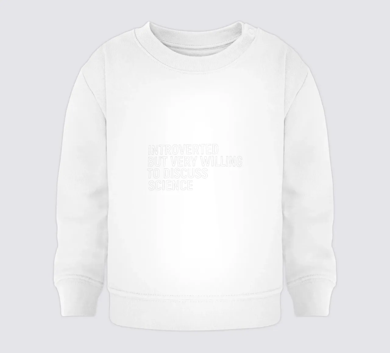 Introverted but very willing to discuss science Baby Sweatshirt von happieeagle