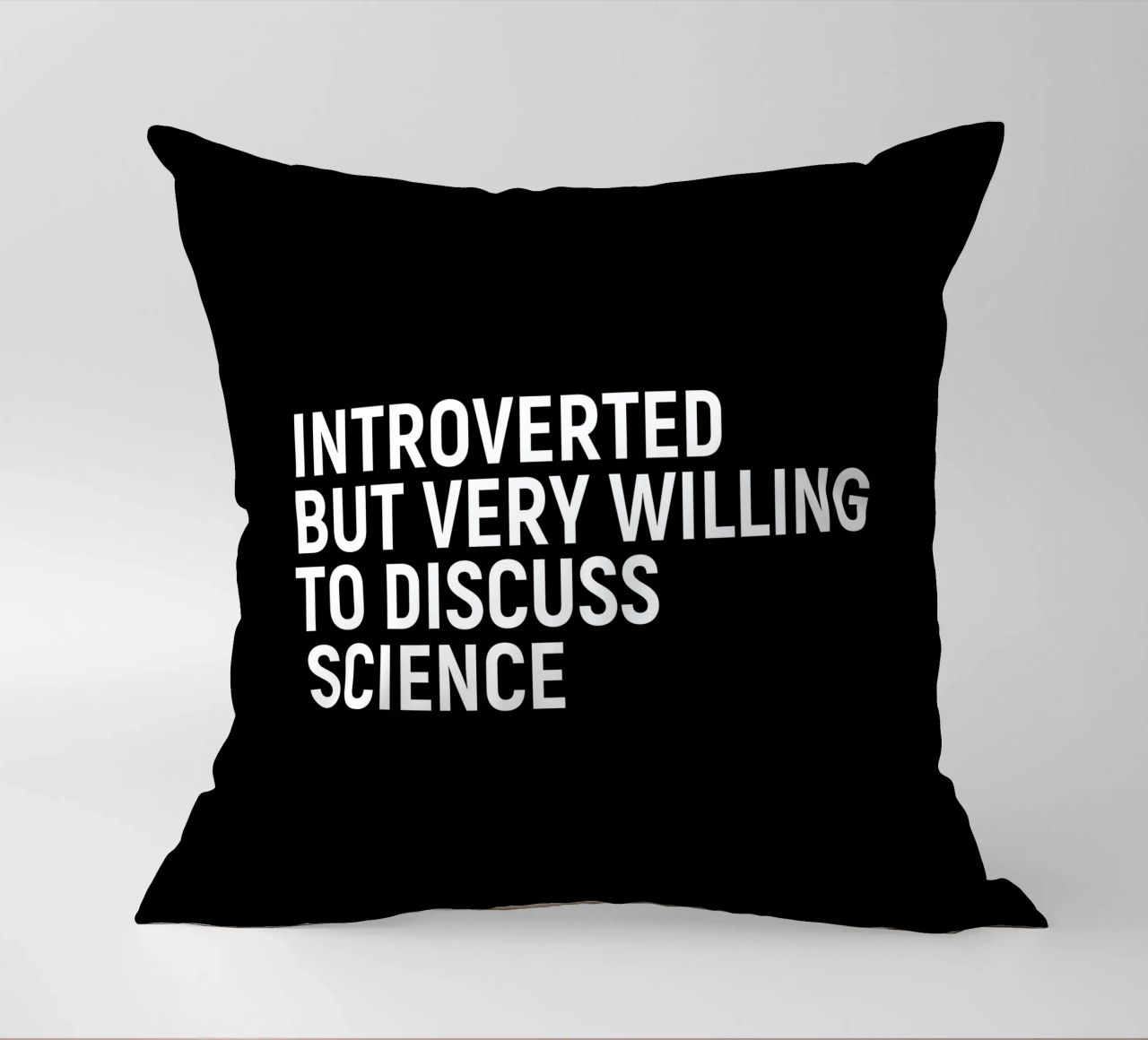 Introverted but very willing to discuss science cuscino da happieeagle