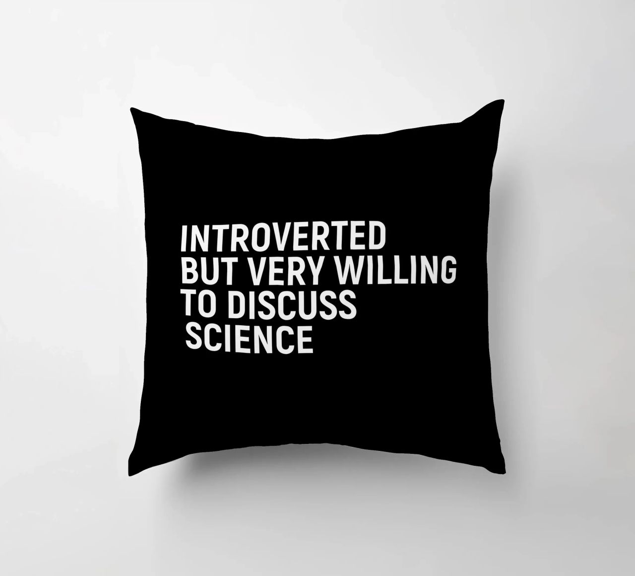Introverted but very willing to discuss science cuscino da happieeagle