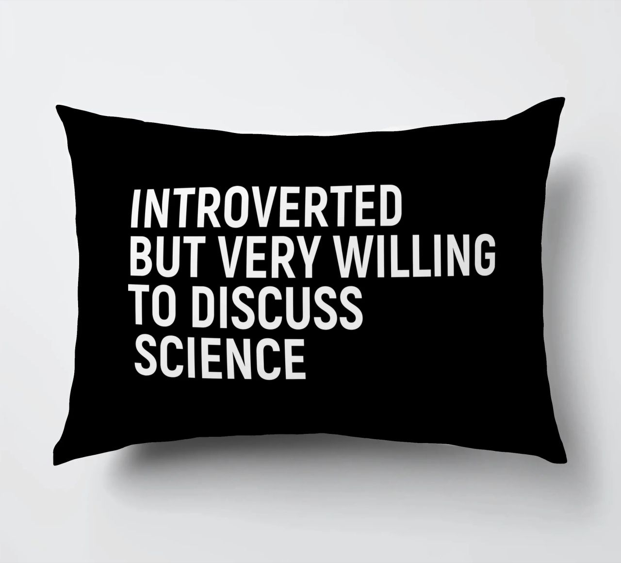 Introverted but very willing to discuss science cuscino da happieeagle
