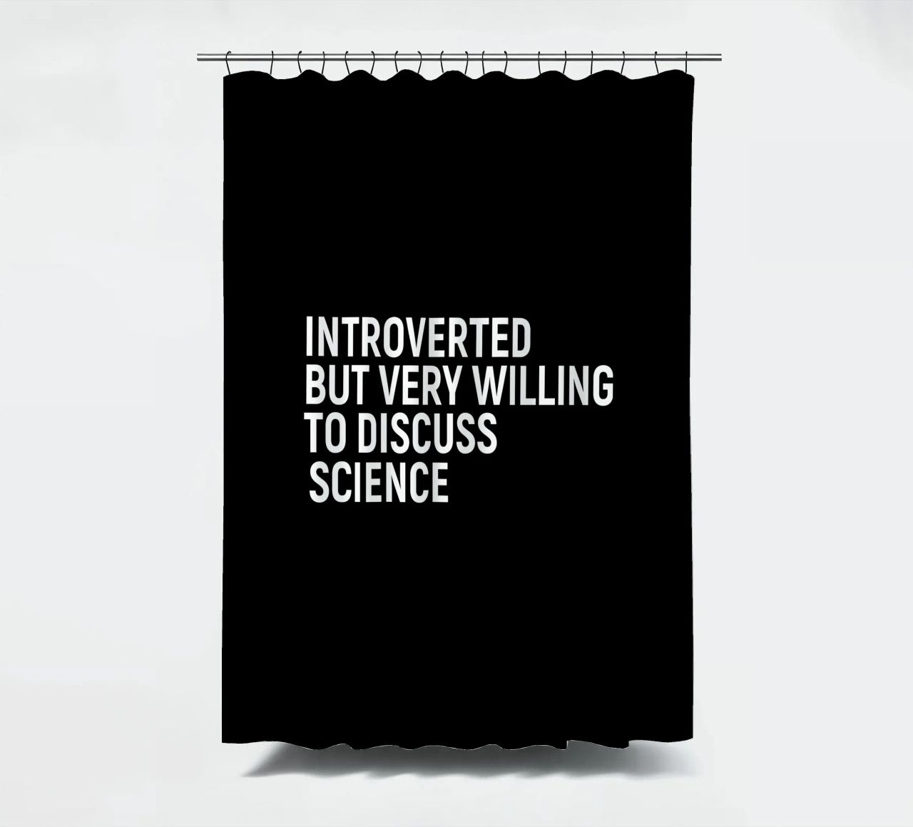 Introverted but very willing to discuss science tenda da doccia da happieeagle