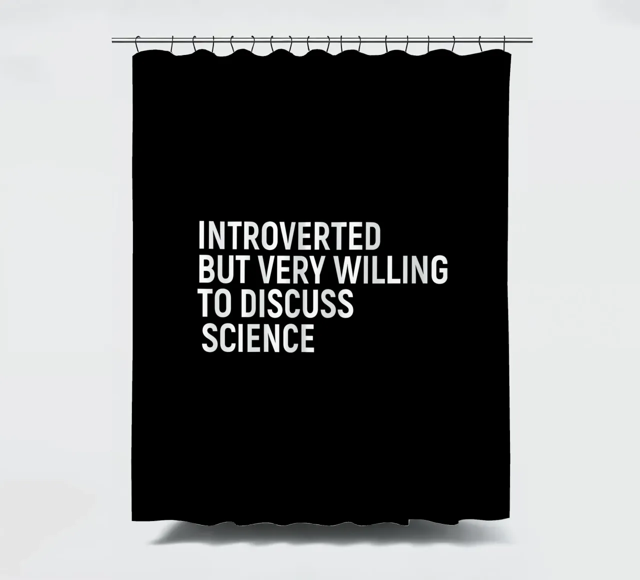 Introverted but very willing to discuss science tenda da doccia da happieeagle