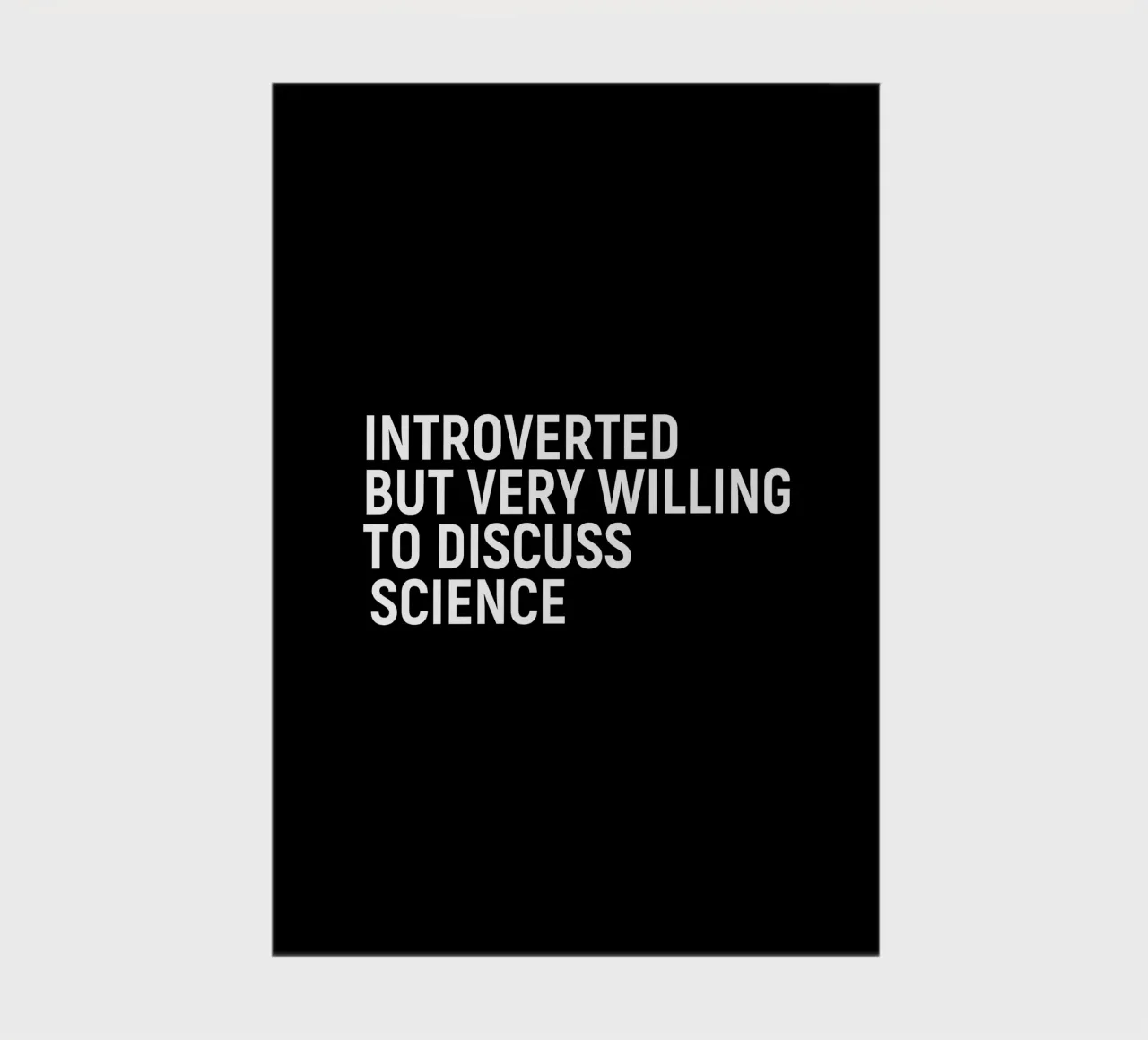 Introverted but very willing to discuss science Notizbuch von happieeagle