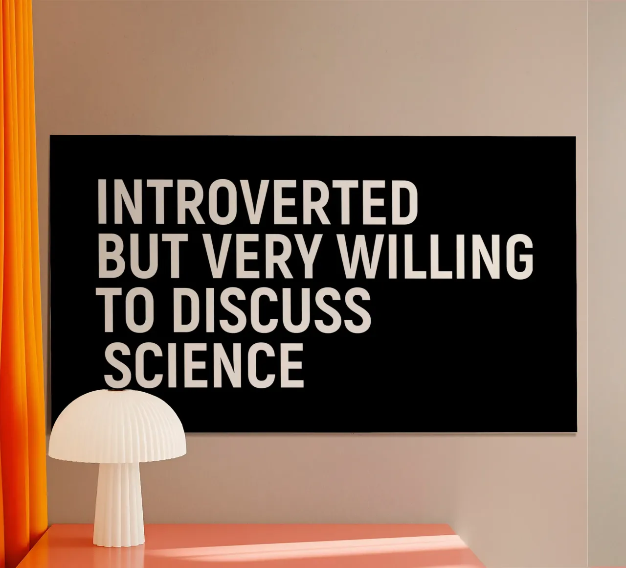 Introverted but very willing to discuss science Poster von happieeagle