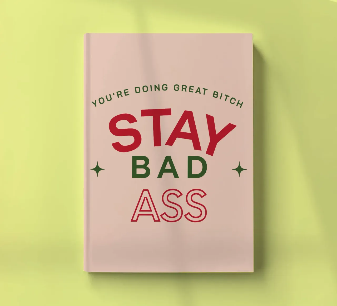 Stay Bad Ass notebook by Gunawan Rb