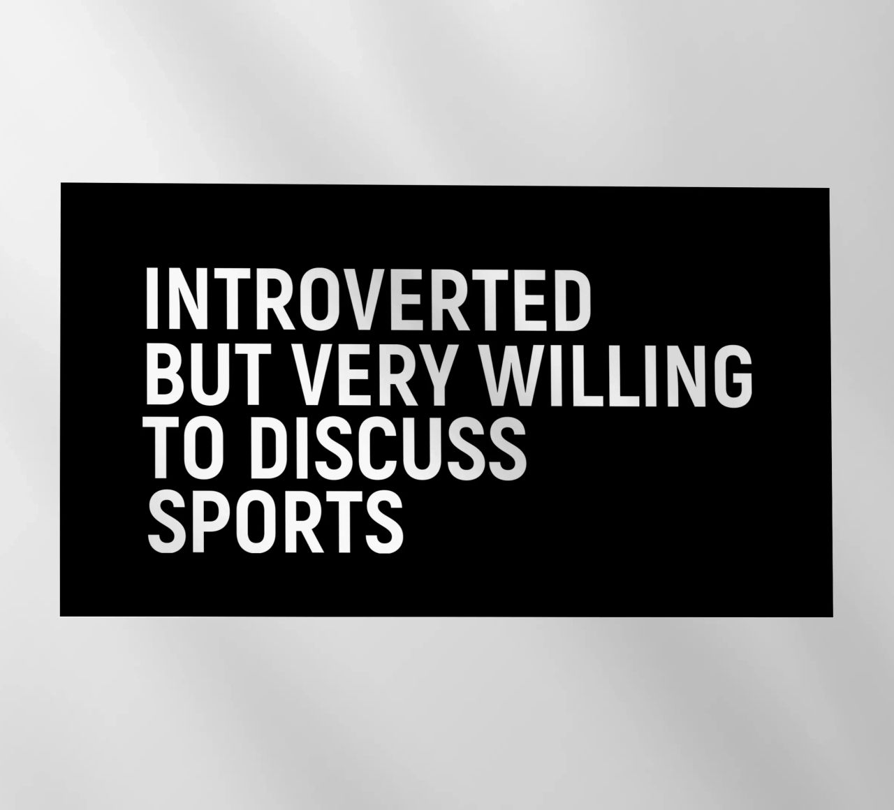 Introverted but very willing to discuss sports pellicola backlit da happieeagle