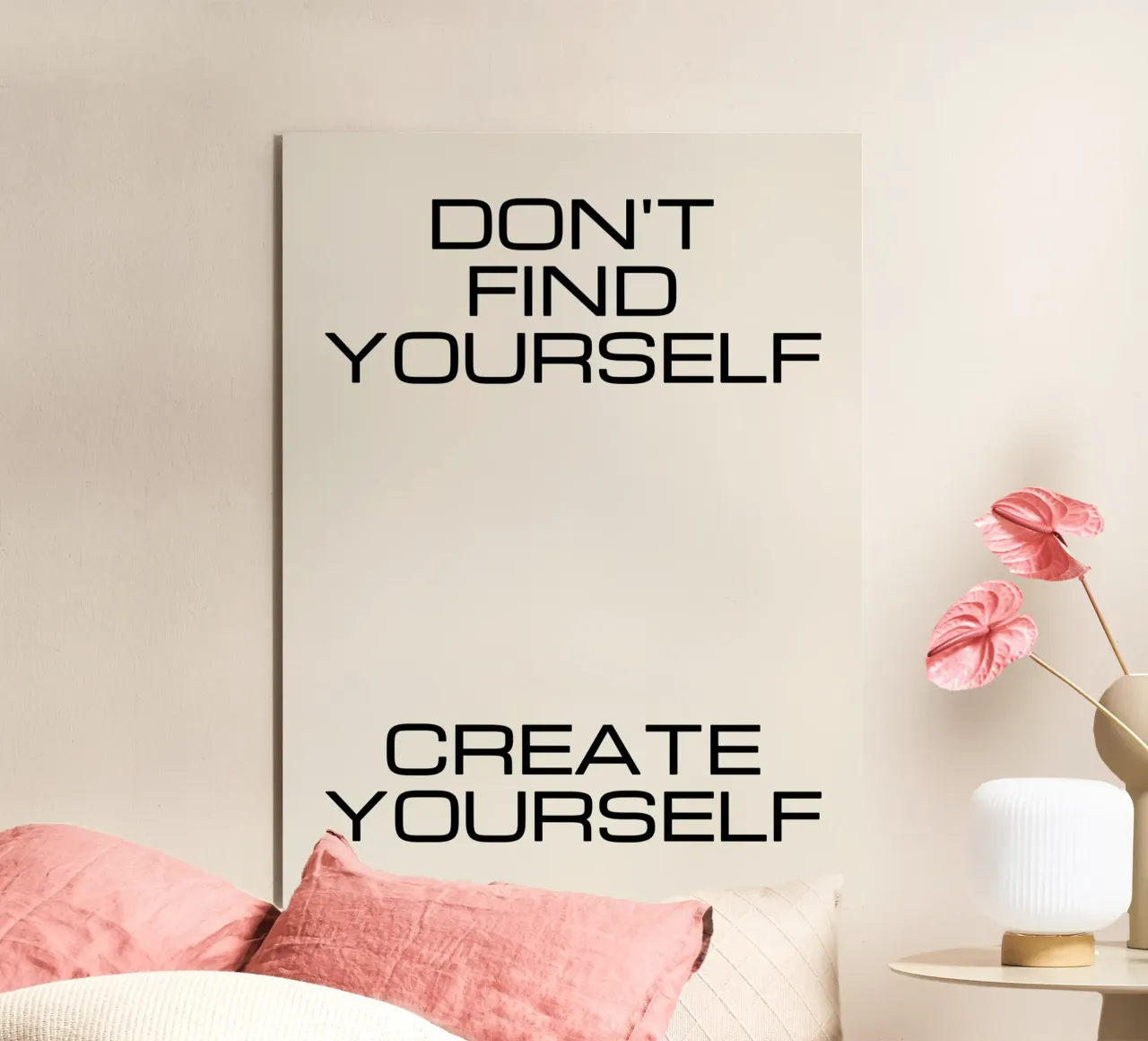 Don't find yourself create yourself quote alu-dibond by Paigaam Studio