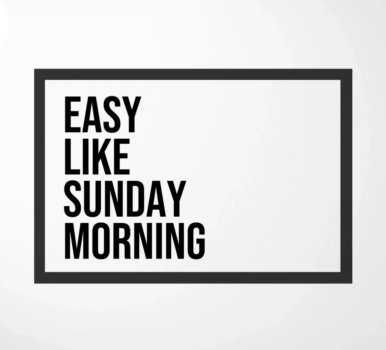 Easy like sunday morning quote doormat by Paigaam Studio